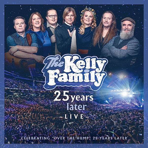 25 Years Later  - Live (2 CDs), The Kelly Family