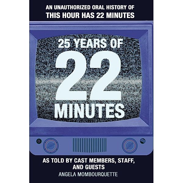 25 Years of 22 Minutes, Angela Mombourquette