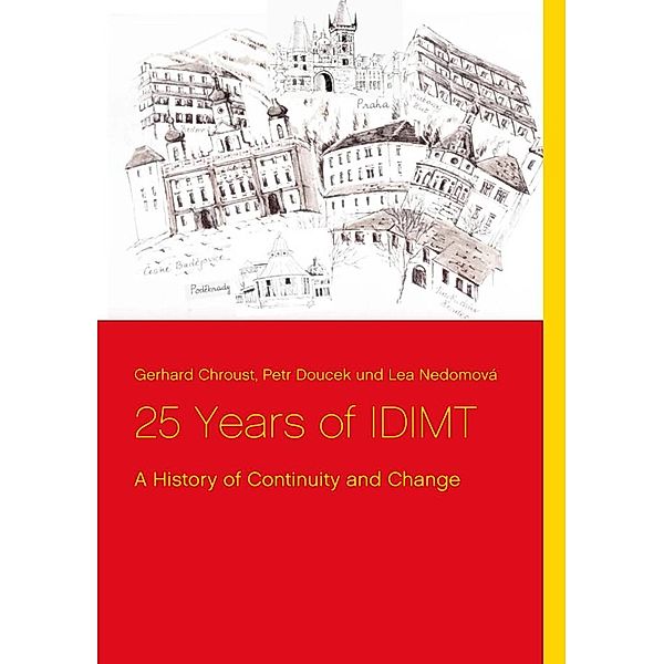 25 Years of IDIMT, Gerhard Chroust, Petr Doucek, Lea Nedomová