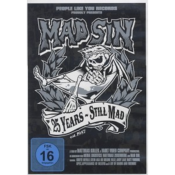 25 Years-Still Mad, Mad Sin