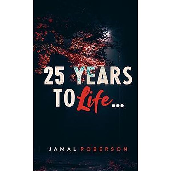 25 Years to Life, Jamal Roberson