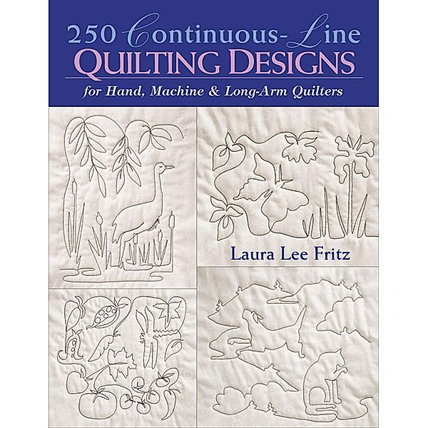250 Continuous-Line Quilting Designs, Laura Lee Fritz