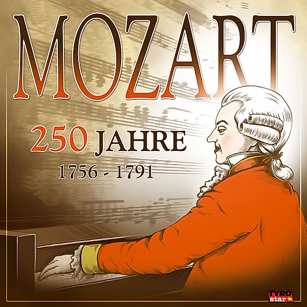 250 Jahre Mozart, Wolfgang Amadeus Mozart