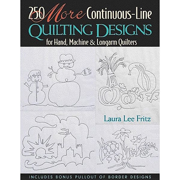 250 More Continuous Line Quilting Designs, Laura Lee Fritz
