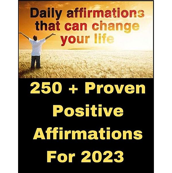 250+ Proven Positive Affirmations For 2023, Miss Jamesy