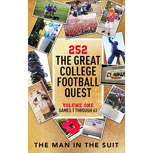 252 The Great College Football Quest: Volume One, The Man in the Suit