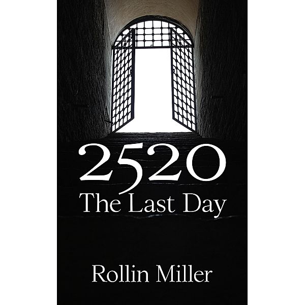 2520 The Last Day, Rollin Miller