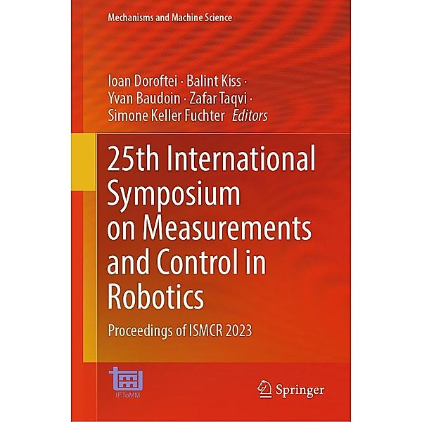 25th International Symposium on Measurements and Control in Robotics / Mechanisms and Machine Science Bd.154