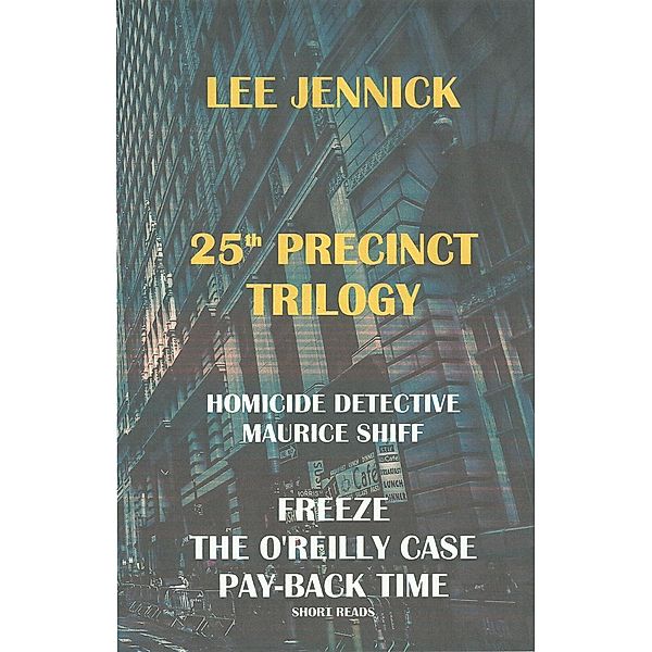 25th Precinct Trilogy, Lee Jennick