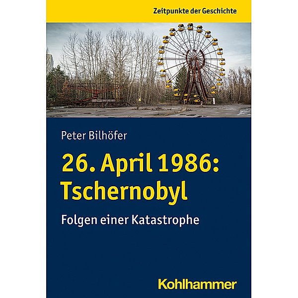 26. April 1986: Tschernobyl, Peter Bilhöfer
