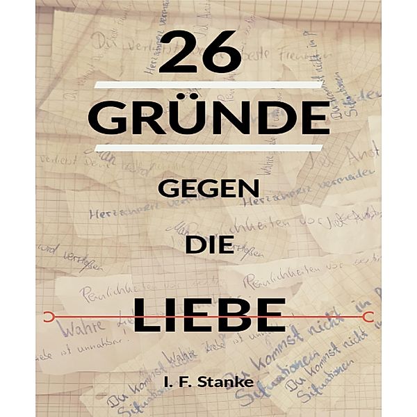 26 Gründe gegen die Liebe, I. F. Stanke