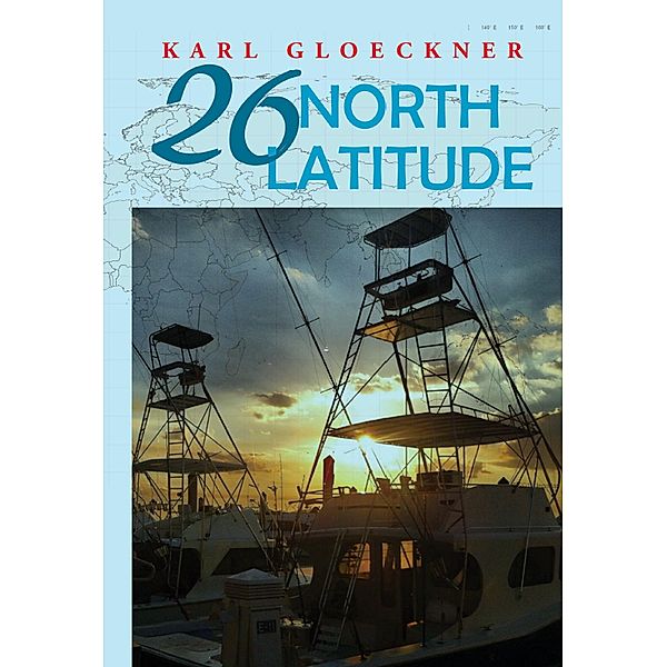26 North Latitude / Gatekeeper Press, Karl Gloeckner