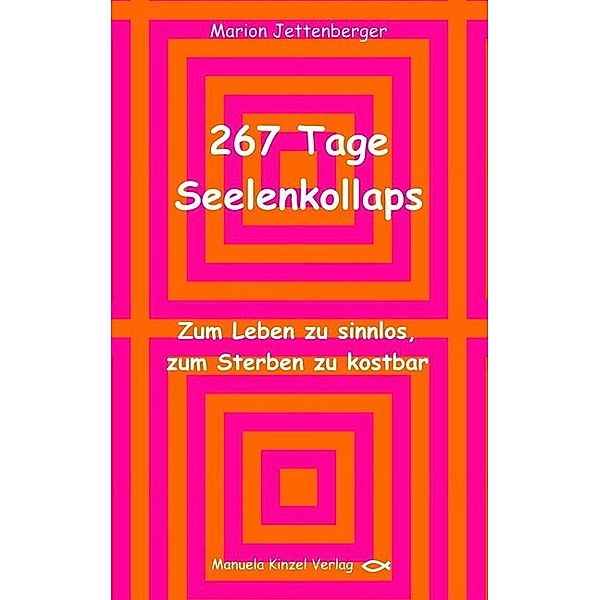 267 Tage Seelenkollaps, Marion Jettenberger