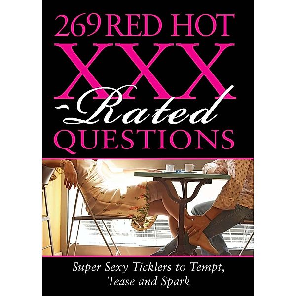 269 Red Hot XXX-Rated Questions / 269 Amazing, Sourcebooks