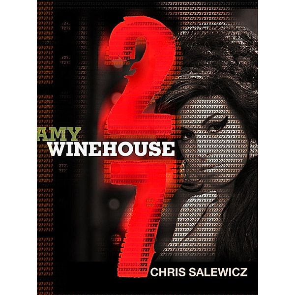 27: Amy Winehouse / The 27 Club Series, Chris Salewicz