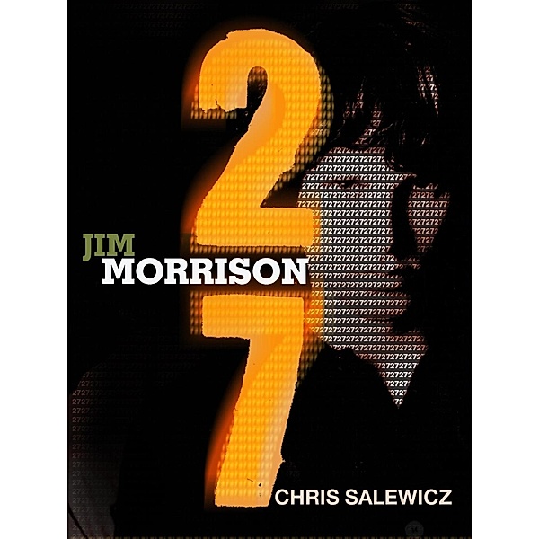 27: Jim Morrison / The 27 Club Series, Chris Salewicz