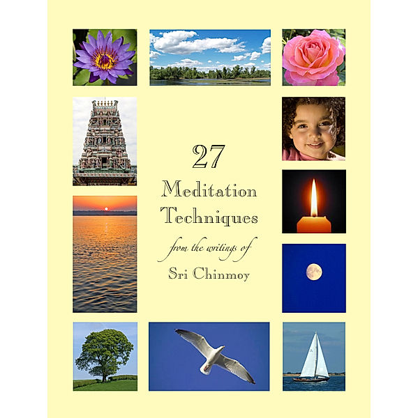 27 Meditation Techniques, Sri Chinmoy