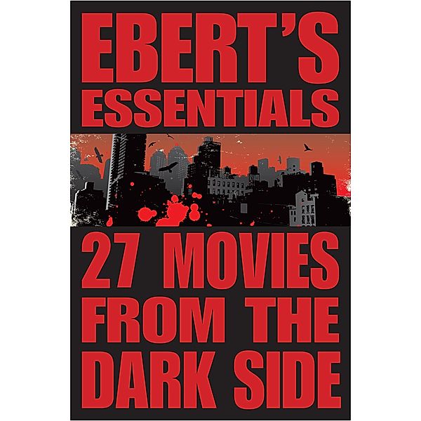 27 Movies from the Dark Side, Roger Ebert