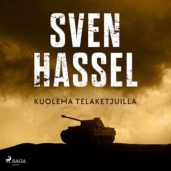 27, panssarirykmentti - 2 - Kuolema telaketjuilla, Sven Hassel