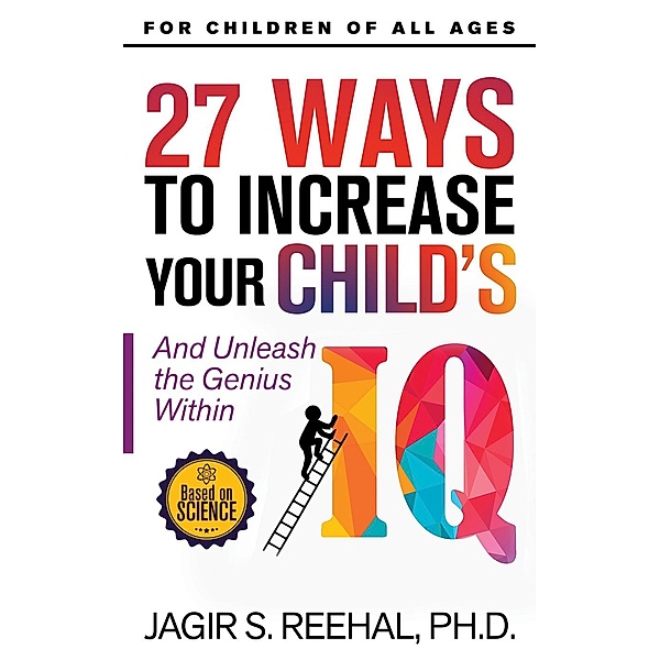 27 Ways To Increase Your Child's IQ, Jagir Reehal