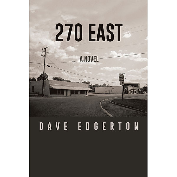 270 East, Dave Edgerton