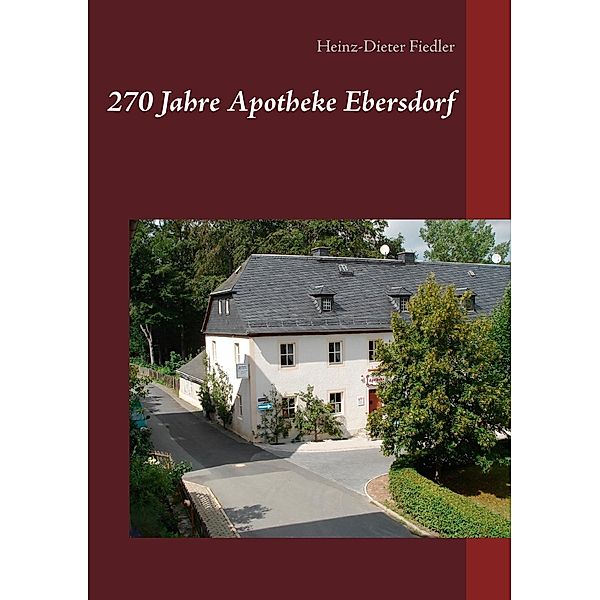 270 Jahre Apotheke Ebersdorf, Heinz-Dieter Fiedler