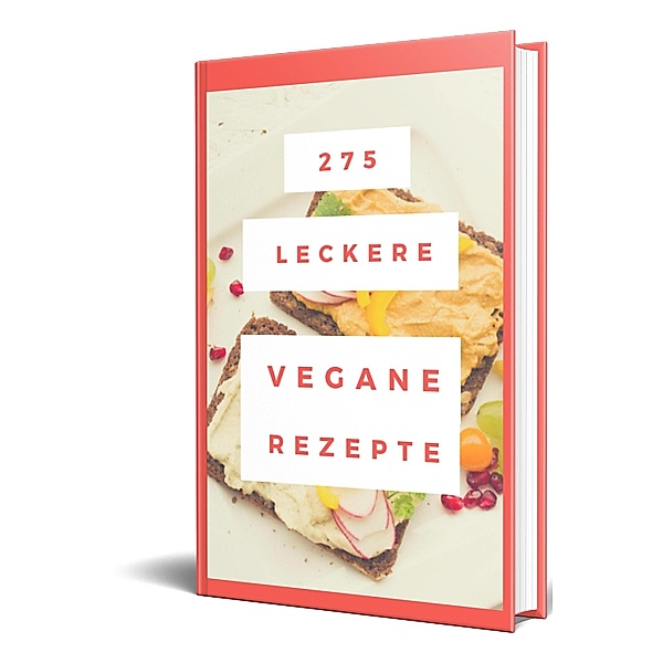 275 leckere Vegane Rezepte, Rüdiger Küttner-Kühn