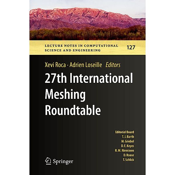 27th International Meshing Roundtable / Lecture Notes in Computational Science and Engineering Bd.127