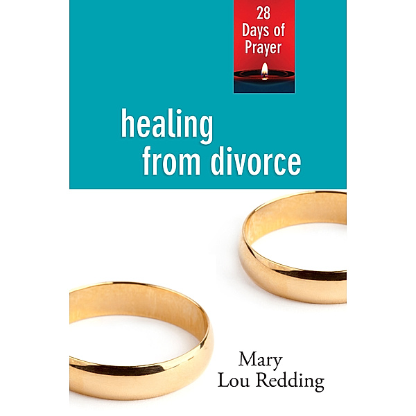 28 Days of Prayer: Healing from Divorce, Mary Lou Redding