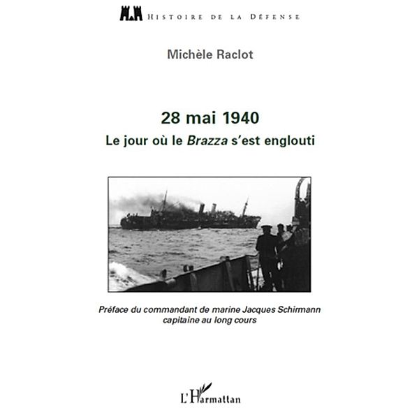 28 mai 1940. le jour oU le brazza s'est englouti, Michele Raclot Michele Raclot