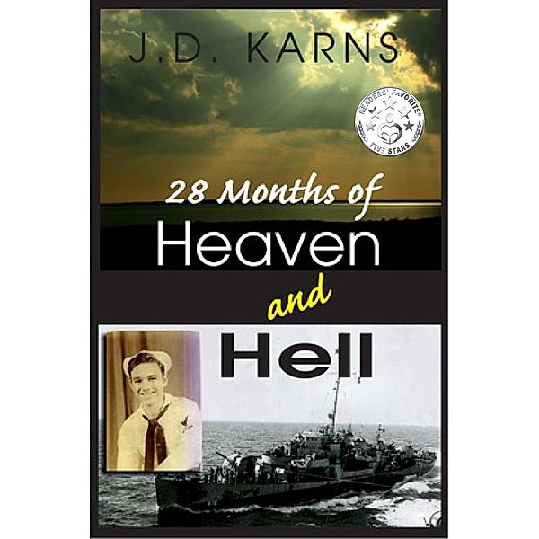 28 Months of Heaven and Hell (WWII Historical Fiction, #1) / WWII Historical Fiction, J. D. Karns