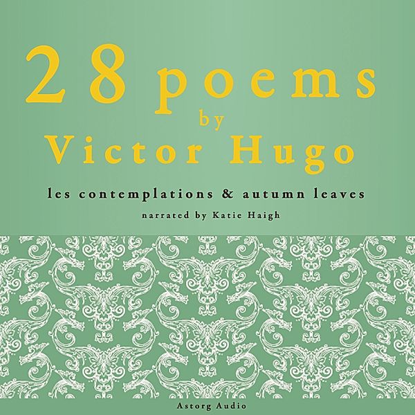 28 poems by Victor Hugo, Victor Hugo