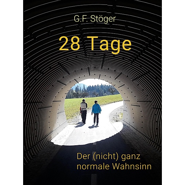 28 Tage: Der (nicht) ganz normale Wahnsinn, G. F. Stöger