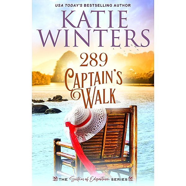 289 Captain's Walk (Sisters of Edgartown, #2) / Sisters of Edgartown, Katie Winters