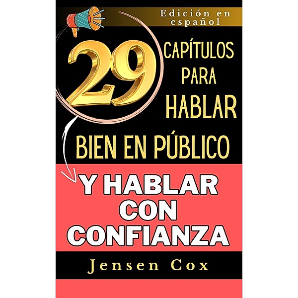 29 capítulos para hablar bien en público y hablar con confianza, Jensen Cox