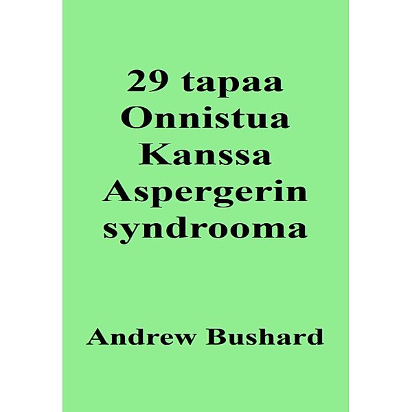 29 tapaa Onnistua Kanssa Aspergerin syndrooma, Andrew Bushard