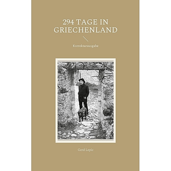 294 Tage in Griechenland, Gerd Lepic