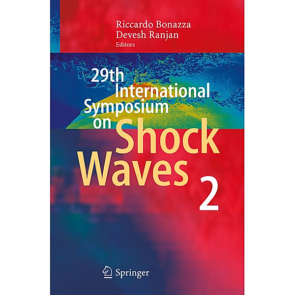 29th International Symposium  on Shock Waves 2.Vol.2, Riccardo Bonazza, Devesh Ranjan