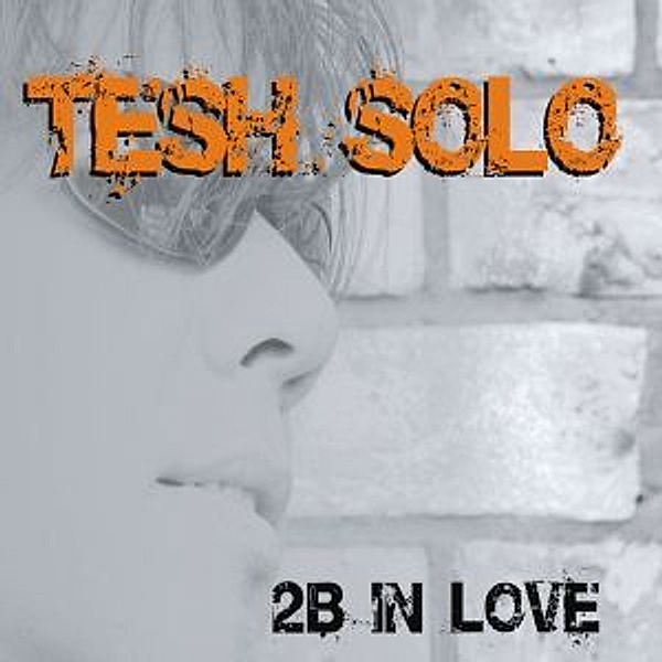 2b In Love, Tesh Solo