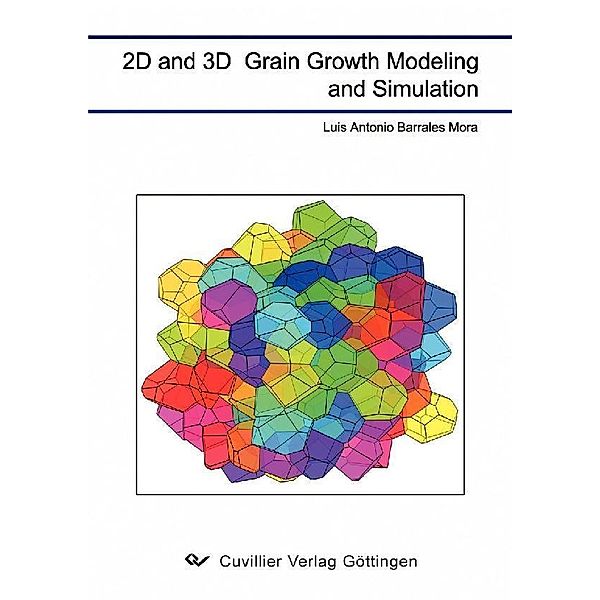 2D and 3D Grain Growth Modeling and Simulation