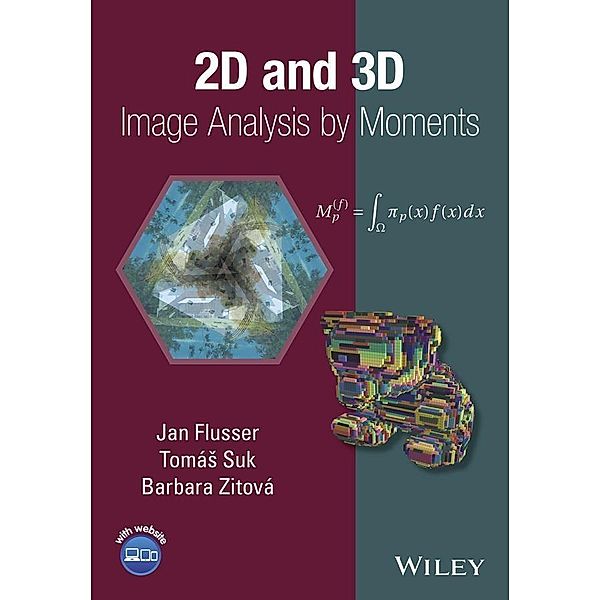 2D and 3D Image Analysis by Moments, Jan Flusser, Tomas Suk, Barbara Zitova