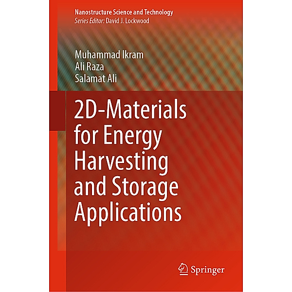 2D-Materials for Energy Harvesting and Storage Applications, Muhammad Ikram, Ali Raza, Salamat Ali