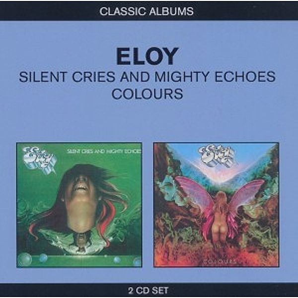 2in1 (Silent Cries And Mighty Echoes/Colours), Eloy
