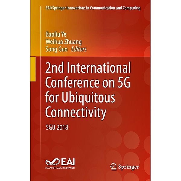 2nd International Conference on 5G for Ubiquitous Connectivity / EAI/Springer Innovations in Communication and Computing