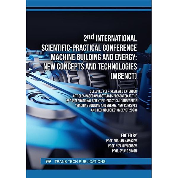 2nd International Scientific-Practical Conference Machine Building and Energy: New Concepts and Technologies (MBENCT)