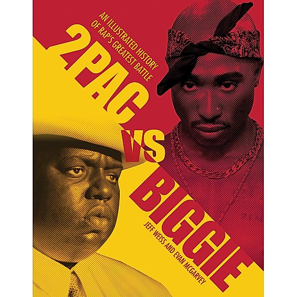 2pac vs. Biggie, Jeff Weiss, Evan McGarvey