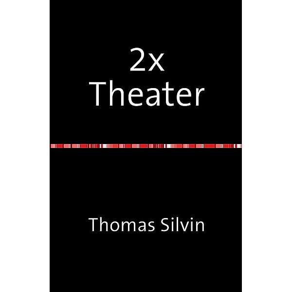 2x Theater, Thomas Silvin