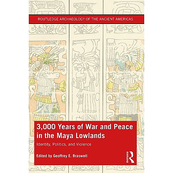 3,000 Years of War and Peace in the Maya Lowlands