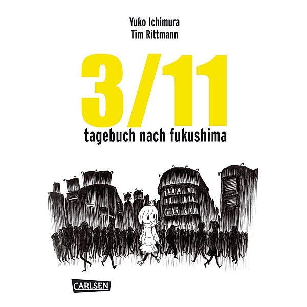 3/11 - Tagebuch nach Fukushima, Yuko Ichimura, Tim Rittmann