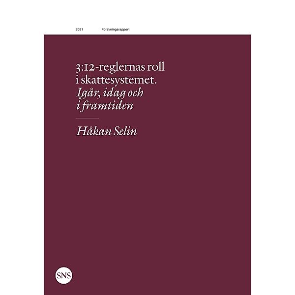 3:12-reglernas roll i skattesystemet, Håkan Selin
